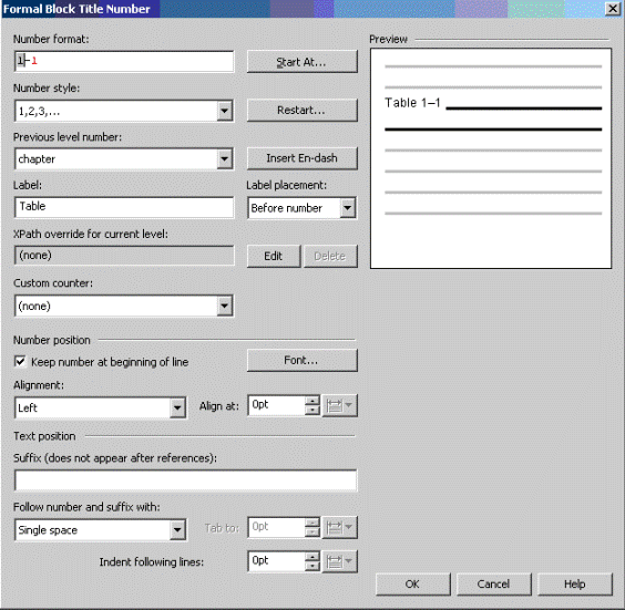 This is an image of the Formal Block Title Number for the title in table anywhere in chapter context, showing the Number format field set to 1–1, the Previous level number field set to chapter, the Label field containing the text “Label” and the Preview field showing a sample table title of Table 1–1.
