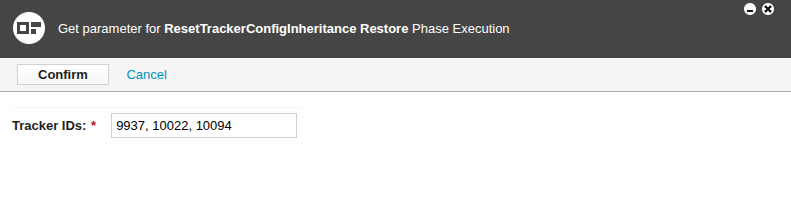 Execution parameter window for ResetTrackerConfigInheritance, with comma-separated tracker IDs entered.
