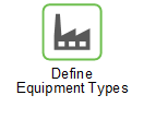 Define Equipment Types quick link button.