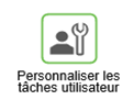 Personnaliser les tâches utilisateur